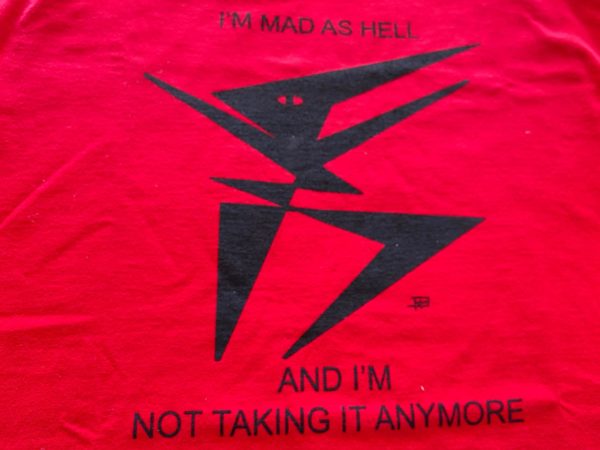 I'm Mad as Hell t-shirt
